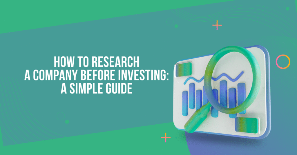 How to Research A Company Before Investing