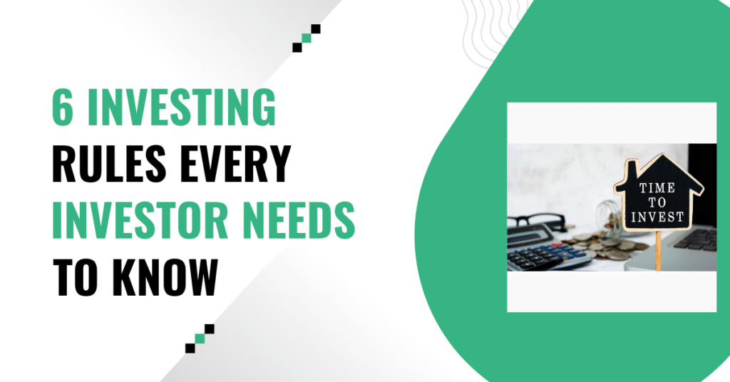 6 investing rules every investor needs to know